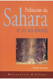  AUMASSIP Ginette, CHAID-SAOUDI Yasmina - Préhistoire du Sahara et de ses abords. Tome I: Au temps des chasseurs. Le Paléolithique