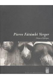 VERGER Pierre - Dieux d'Afrique. Culte des Orishas et Vodouns à l'ancienne Côte des Esclaves en Afrique et à Bahia, la baie de tous les Saints au Brésil