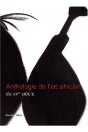  PIVIN Jean-Loup, N'GONE Fall (sous la direction de) - Anthologie des arts africains au XXe siècle