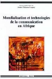  CHENEAU-LOQUAY Annie (sous la direction de) - Mondialisation et technologies de la communication en Afrique