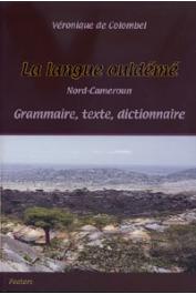  COLOMBEL Véronique de - La langue ouldémé (Nord-Cameroun). Grammaire - texte - dictionnaire