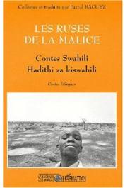  BACUEZ Pascal - Les ruses de la Malice. Hadithi za Kiswahili
