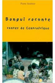  SAULNIER Pierre - Bangui raconte. Contes de Centrafrique