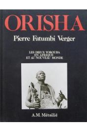  VERGER Pierre Fatumbi - Orisha. Les dieux Yorouba en Afrique et dans le Nouveau Monde