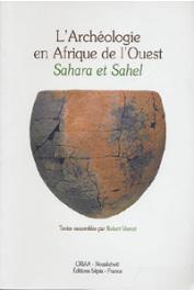  VERNET Robert - L'archéologie en Afrique de l'Ouest. Sahara et Sahel