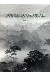  LE BRAS Jean-Luc, RIOUFOL Emmanuel - Guinée équatoriale. Traces….