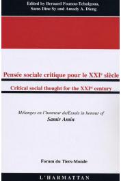  FOUNOU-TCHIGOUA Bernard, SY Sams Dine, DIENG Amady Aly (Edité par) - Pensée sociale critique pour le XXIe siècle. Mélanges en l'honneur de Samir Amin / Critical Social Thought for the XXIst Century. Essais in Honour of Samir Amin