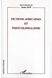  DIOP Samba (sous la direction de) - Fictions africaines et postcolonialisme