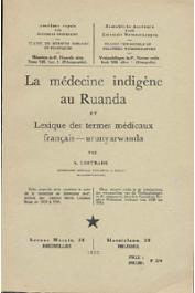  LESTRADE Arthur - La médecine indigène au Ruanda et Lexique des termes médicaux français-urunyrwanda