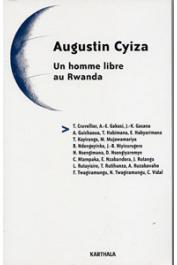  Collectif - Augustin Cyiza. Un homme libre au Rwanda