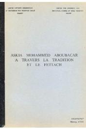  BOUBOU HAMA - Askia Mohammed Aboubacar. L'elhadj et le Khalife, à travers la tradition et le Fettach