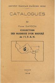  BARDON Pierre - Collection des masques d'or baoulé de l'IFAN