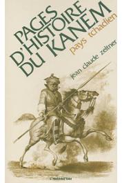  ZELTNER Jean-Claude - Pages d'histoire du Kanem, pays tchadien