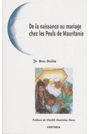  DIALLO Bios - De la naissance au mariage chez les peuls de Mauritanie