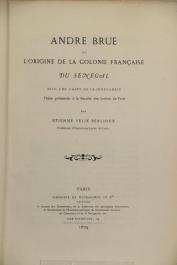  BERLIOUX Etienne-Félix - André Brue ou l'origine de la colonie du Sénégal, avec une carte de la Sénégambie