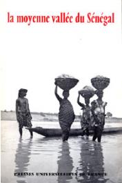  BOUTILLIER J.-L., CANTERELLE P., CAUSSE J., LAURENT C., N'DOYE Th. - La moyenne vallée du Sénégal (étude socio-économique)