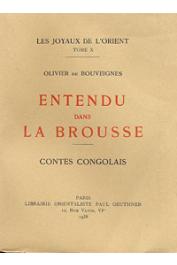  BOUVEIGNES Olivier de - Entendu dans la brousse. Contes congolais