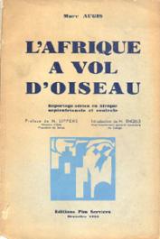  AUGIS Marc - L'Afrique à vol d'oiseau. Reportage aérien en Afrique septentrionale et centrale