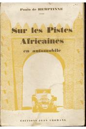  HEMPTINNE Paulo de - Sur les pistes africaines. Récit du Raid Africain entrepris en 1932 par S.A. Le Prince Eugène de Ligne, Comte Baudouin van der Burch, Comte René de Liedekerke et l'auteur (Mars-Juin 1932)