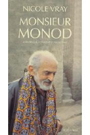  VRAY Nicole - Monsieur Monod. Scientifique, voyageur et protestant. Biographie