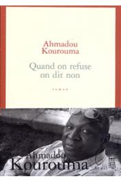  KOUROUMA Ahmadou - Quand on refuse on dit non