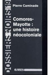  Dossiers Noirs - 19 - Comores-Mayotte: une histoire néocoloniale