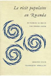 SMITH Pierre, (éditeur) - Le récit populaire au Rwanda