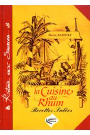  ALIBERT Pierre - La cuisine au Rhum. Recettes salées