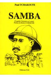  TCHAKOUTE Paul - Samba - Tragédie coloniale en 5 actes