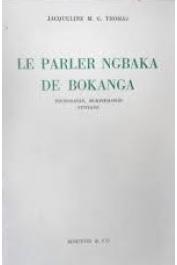  THOMAS Jacqueline M.-C. - Le parler Ngbaka de Bokanga. Phonologie, morphologie, syntaxe
