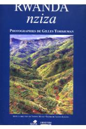 MESAS Thierry (sous la direction de), TORDJEMAN Gilles (photos), KAGAME Faustin (textes) - Rwanda nziza