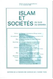  Islam et sociétés au sud du Sahara - 10 - La Tidjaniyya hamawiyya au Moogo central / Tijâniyya et Touaregs du Sahara central à la fin du XIXe siècle / L'exégèse coranique en milieu mandingue, etc..