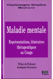  MOUKOUTA Charlemagne Simplice - Maladie mentale. Représentations, itinéraires thérapeutiques au Congo