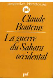  BONTEMS Claude - La guerre du Sahara occidental