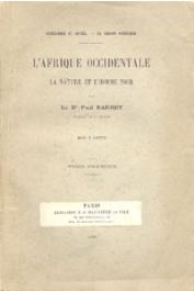  BARRET docteur Paul (Médecin de la Marine) - L'Afrique occidentale. La nature et l'homme noir. Sénégambie et Guinée - La région gabonaise