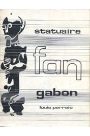  PERROIS Louis - La statuaire fan - Gabon