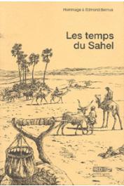  PONCET Yveline (éditrice scientifique) - Les temps du Sahel. En hommage à Edmond Bernus