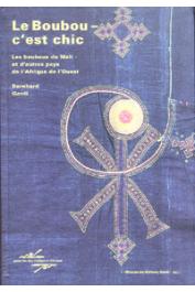  GARDI Bernhard - Le boubou c'est chic: les boubous du Mali et d'autres pays de l'Afrique de l'Ouest