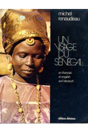  RENAUDEAU Michel - Un visage du Sénégal
