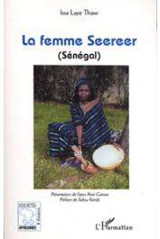 THIAW Issa Laye, avec la collaboration de DIONE Aïssatou - La femme Seereer (Sénégal)