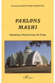  BASHI MURHI-ORHAKUBE Constantin - Parlons Mashi. Rébublique Démocratique du Congo