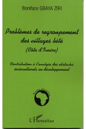  GBAYA ZIRI Boniface - Problèmes de regroupement des villages Bété. Côte d'Ivoire. Contribution à l'analyse des obstacles socioculturels au développement