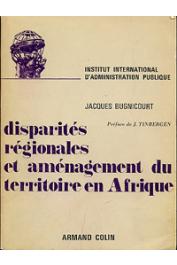  BUGNICOURT Jacques - Disparités régionales et aménagement du territoire en Afrique