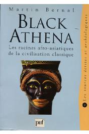  BERNAL Martin - Black Athena. Les racines afro-asiatiques de la civilisation classique. Volume II: Les sources écrites et archéologiques