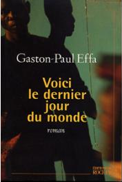  EFFA Gaston-Paul - Voici le dernier jour du monde