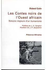  COLIN Roland - Les contes noirs de l'Ouest Africain. Témoins majeurs d'un humanisme