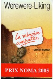  WEREWERE-LIKING - La mémoire amputée. Mères Naja et tantes Roz. Chant-Roman