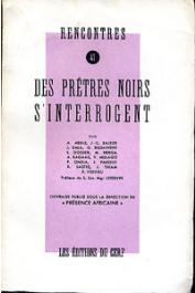 Collectif (dont HEBGA Meinrad Pierre) - Des prêtres noirs s'interrogent. Ouvrage publié sous la direction de Présence Africaine