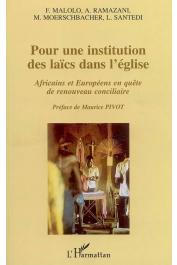 RAMAZANI A., MALOLO F., MOERSCHBACHER M., SANTEDI KINKUPU Léonard (sous la direction de) - Pour une institution des laïcs dans l'Eglise. Africains et Européens en quête de renouveau conciliaire