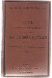  NICOLAS A, (docteur), LACAZE, (docteur)., SIGNOL - Guide hygiénique et médical du voyageur dans l'Afrique centrale